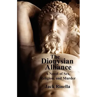 The Dionysian Alliance: A Novel of Sex, Religion, and Murder