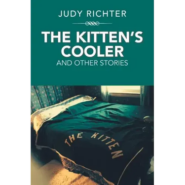 The Kitten'S Cooler: And Other Stories