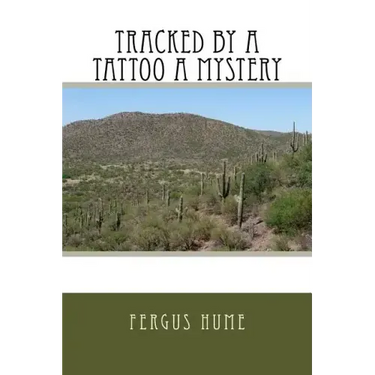Tracked by a Tattoo A Mystery