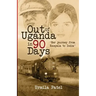 Out of Uganda in 90 Days