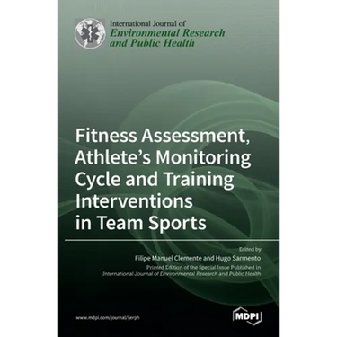 Fitness Assessment, Athlete's Monitoring Cycle and Training Interventions in Team Sports