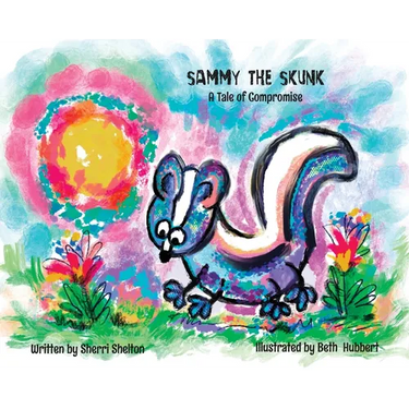 Sammy the Skunk, A Tale of Compromise: A Tale of Compromise