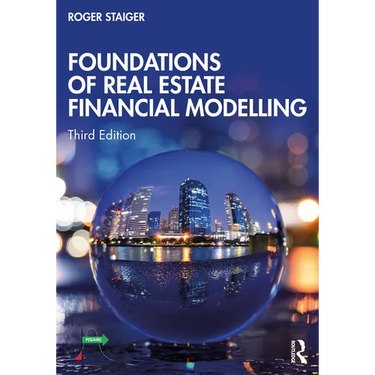 Foundations of Real Estate Financial Modelling