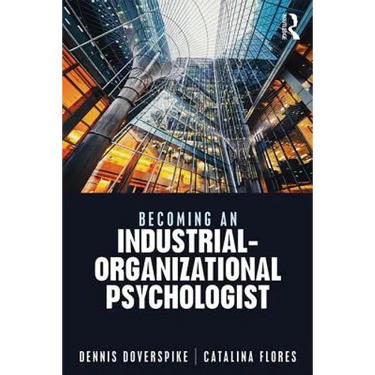 Becoming an Industrial-Organizational Psychologist