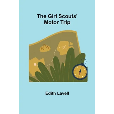 The Girl Scouts' Motor Trip