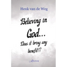Believing in God... Does it bring any benefit!?