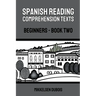 Spanish Reading Comprehension Texts: Beginners - Book Two