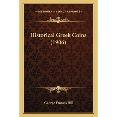Historical Greek Coins (1906)