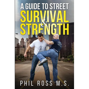 A Guide to Street Survival & Strength