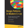 Design Patterns in Modern C++20: Reusable Approaches for Object-Oriented Software Design