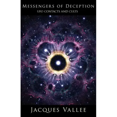 Messengers of Deception: UFO Contacts and Cults