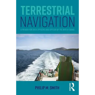Terrestrial Navigation: A Primer for Deck Officers and Officer of the Watch Exams