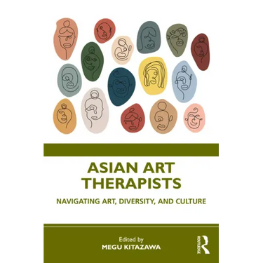 Asian Art Therapists: Navigating Art, Diversity, and Culture