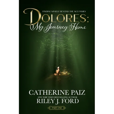 Dolores: My Journey Home (Finding Myself Beyond The ACE Family)-PART ONE--(LARGE PRINT EDITION)