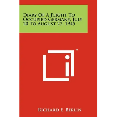 Diary Of A Flight To Occupied Germany, July 20 To August 27, 1945
