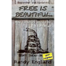 Free Is Beautiful: Why Catholics Should Be Libertarian