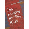 Silly Poems for Silly Kids