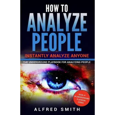 How to Analyze People: Instantly Analyze Anyone