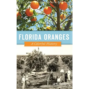 Florida Oranges: A Colorful History