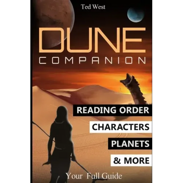 Dune Companion: Novels Reading Order, Characters, Planets, Houses & More in Frank Herbert's books series