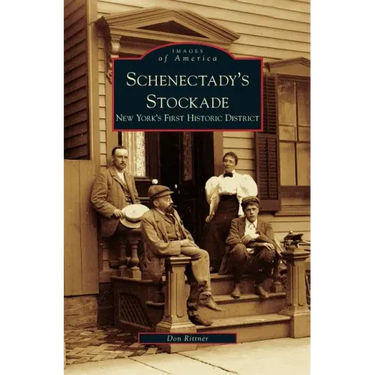Schenectady's Stockade: New York's First Historic District