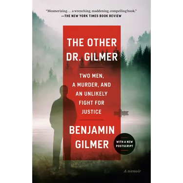 The Other Dr. Gilmer: Two Men, a Murder, and an Unlikely Fight for Justice