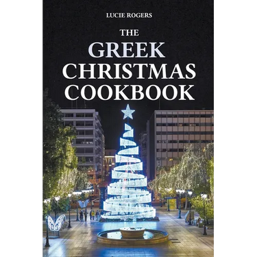 The Greek Christmas Cookbook