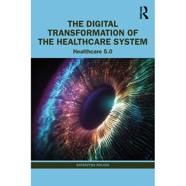 The Digital Transformation of the Healthcare System: Healthcare 5.0