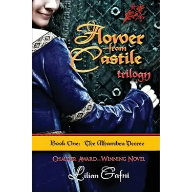 Flower from Castile Trilogy - Book One: The Alhambra Decree