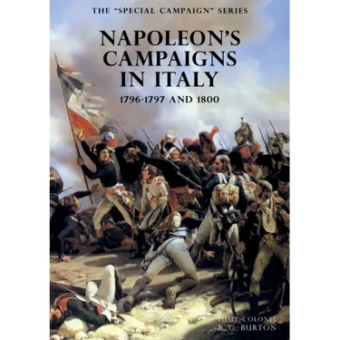 The SPECIAL CAMPAIGN SERIES: NAPOLEON'S CAMPAIGNS IN ITALY: 1796-1797 and 1800