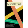 Mysticism: A Study in Nature and Development of Spiritual Consciousness
