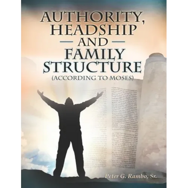 Authority, Headship, and Family Structure (According to Moses)