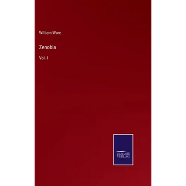 Zenobia: Vol. I
