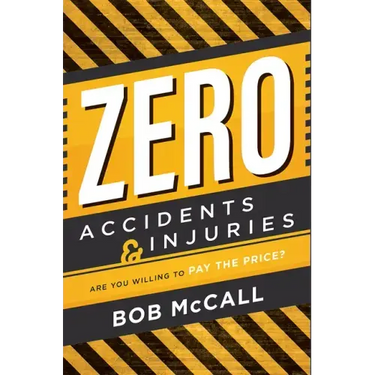 Zero Accidents & Injuries: Are You Willing to Pay the Price?