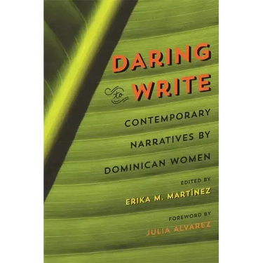 Daring to Write: Contemporary Narratives by Dominican Women