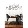Alterations: The Seams Easy Way (New Edition)