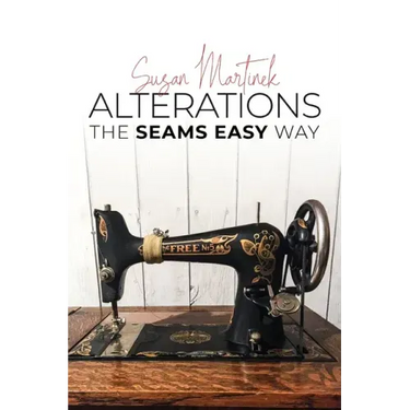 Alterations: The Seams Easy Way (New Edition)