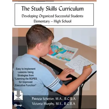 The Study Skills Curriculum: Developing Organized Successful Students Elementary-High School