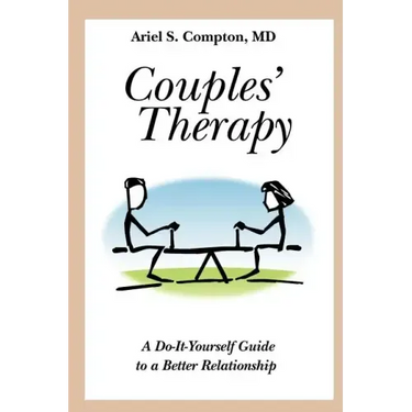 Couples' Therapy: A Do-It-Yourself Guide to a Better Relationship