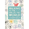 Walking to the End of the World: A Thousand Miles on the Camino de Santiago
