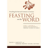 Feasting on the Word-- Year C, Volume 4: Season After Pentecost 2 (Propers 17-Reign of Christ)