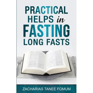Practical Helps in Fasting Long Fasts
