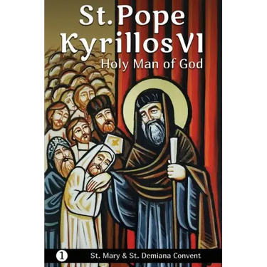 St. Pope Kyrillos VI: Holy Man of God