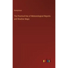 The Practical Use of Meteorological Reports and Weather Maps