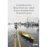 Community Resilience and Environmental Transitions