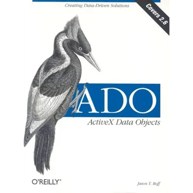 Ado: ActiveX Data Objects: Creating Data-Driven Solutions