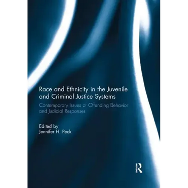 Race and Ethnicity in the Juvenile and Criminal Justice Systems: Contemporary issues of offending behavior and judicial responses