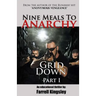 Nine Meals To Anarchy: Grid Down: A Preppers Educational Thriller! (Book 2)