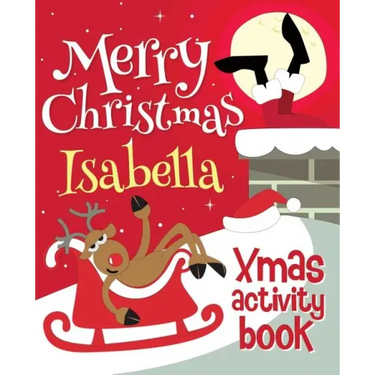 Merry Christmas Isabella - Xmas Activity Book: (Personalized Children's Activity Book)