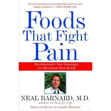 Foods That Fight Pain: Revolutionary New Strategies for Maximum Pain Relief